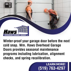 Haws Overhead Garage Doors offers seasonal maintenance (lubrication, alignment, spring recalibration) to prevent breakdowns caused by Ontario’s cold weather.